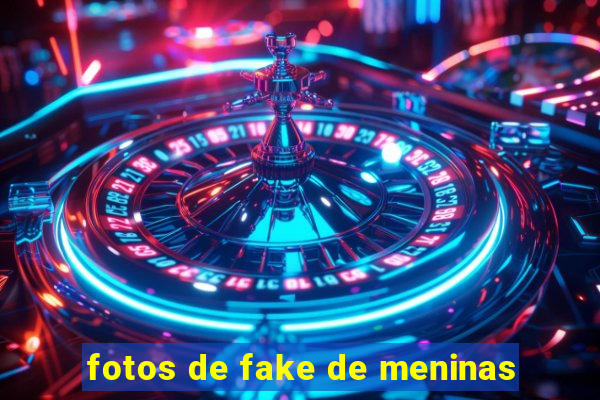 fotos de fake de meninas